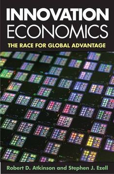 portada Innovation Economics: The Race for Global Advantage (en Inglés)