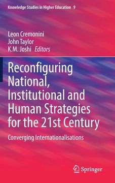 portada Reconfiguring National, Institutional and Human Strategies for the 21st Century: Converging Internationalizations (en Inglés)