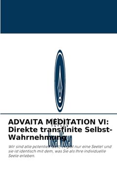 portada Advaita Meditation VI: Direkte transfinite Selbst-Wahrnehmung (en Alemán)