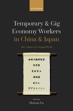 portada Temporary and gig Economy Workers in China and Japan: The Culture of Unequal Work (in English)