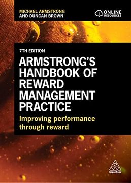 portada Armstrong's Handbook of Reward Management Practice: Improving Performance Through Reward (en Inglés)
