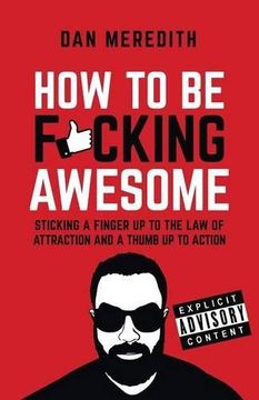 portada How to be F*Cking Awesome (en Inglés)