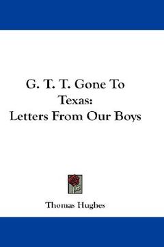 portada g. t. t. gone to texas: letters from our boys (en Inglés)