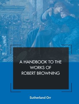 portada A Handbook to the Works of Robert Browning (in English)