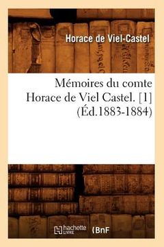 portada Mémoires Du Comte Horace de Viel Castel. [1] (Éd.1883-1884) (en Francés)
