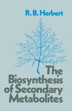 portada The Biosynthesis of Secondary Metabolites (in English)