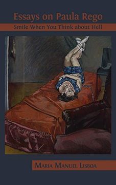 portada Essays on Paula Rego: Smile When you Think About Hell