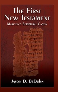portada First New Testament: Marcion's Scriptural Canon (en Inglés)