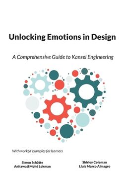 portada Unlocking Emotions in Design: A Comprehenisive Guide to Kansei Engineering (en Inglés)
