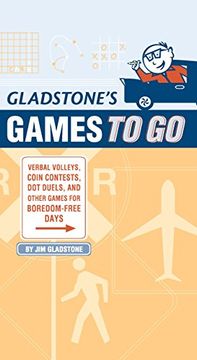 portada Gladstone's Games to Go: Verbal Volleys, Coin Contests, Dot Deuls, and Other Games for Boredom-Free Days (en Inglés)