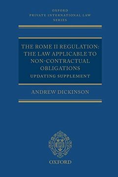 portada The Rome ii Regulation: The law Applicable to Non-Contractual Obligations, Updating Supplement (Oxford Private International law Series) (en Inglés)