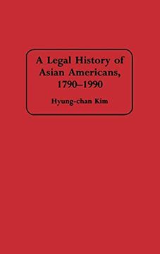 portada A Legal History of Asian Americans, 1790-1990 (en Inglés)
