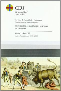 portada publicaciones periodicas taurinas en valencia. (cuadernos tauromaquia 5).curso a. cademico 2005-2006.
