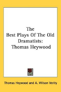 portada the best plays of the old dramatists: thomas heywood (en Inglés)