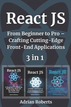 Libro React JS: 3 Books in 1 - " From Beginner to Pro - Crafting ...