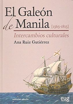 portada GALEON DE MANILA 1565-1815 INTERCAMBIOS CULTURALES