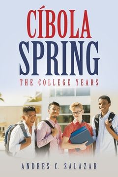 portada Cíbola Spring: The College Years (in English)