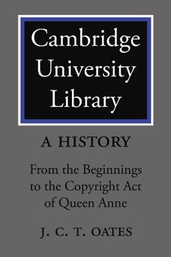 portada Cambridge University Library: A History: From the Beginnings to the Copyright act of Queen Anne (en Inglés)