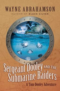 portada Sergeant Dooley and the Submarine Raiders (en Inglés)