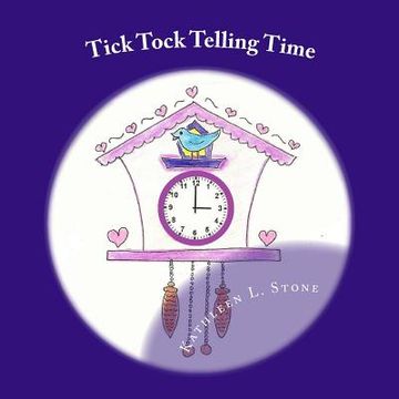 portada Tick Tock Telling Time: Time to the Hour and Half Hour (in English)
