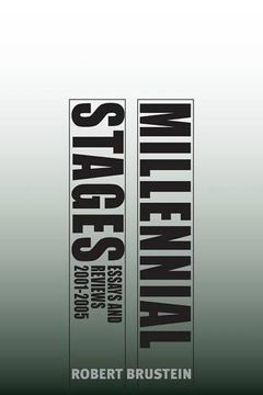 portada Millennial Stages: Essays and Reviews 2001-2005 (en Inglés)