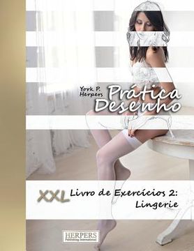 portada Prática Desenho - XXL Livro de Exercícios 2: Lingerie (in Portuguese)