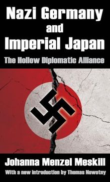 portada Nazi Germany and Imperial Japan: The Hollow Diplomatic Alliance (en Inglés)