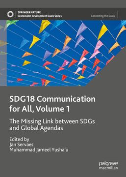 portada Sdg18 Communication for All, Volume 1: The Missing Link Between Sdgs and Global Agendas (en Inglés)