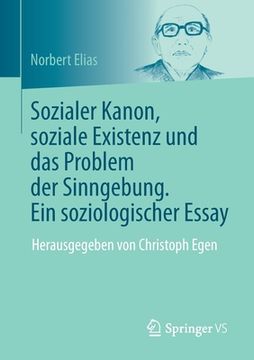 portada Sozialer Kanon, Soziale Existenz Und Das Problem Der Sinngebung. Ein Soziologischer Essay: Herausgegeben Von Christoph Egen (in German)