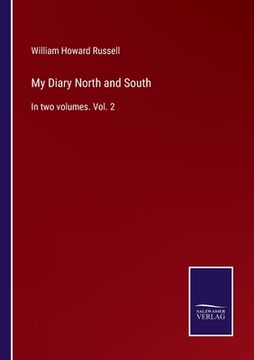 portada My Diary North and South: In two volumes. Vol. 2 (in English)