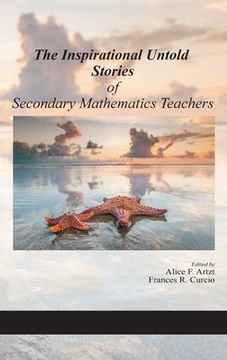 portada The Inspirational Untold Stories of Secondary Mathematics Teachers (hc) (en Inglés)
