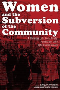 portada Women and the Subversion of the Community: A Mariarosa Dalla Costa Reader (en Inglés)