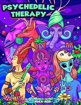 portada Psychedelic Therapy - a Trippy Stress Relieving Coloring Book for Adults (en Inglés)