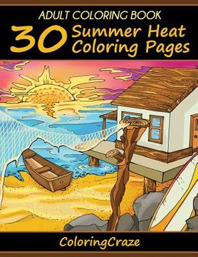 portada Adult Coloring Book: 30 Summer Heat Coloring Pages (in English)