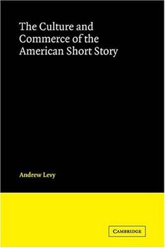 portada The Culture and Commerce of the American Short Story (Cambridge Studies in American Literature and Culture) (en Inglés)
