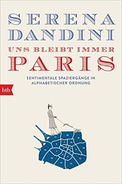 portada Uns Bleibt Immer Paris: Sentimentale Spaziergänge in Alphabetischer Ordnung (en Alemán)