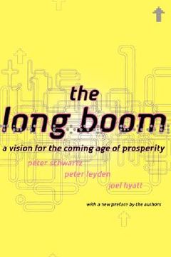 portada the long boom: a vision for the coming age of prosperity (en Inglés)