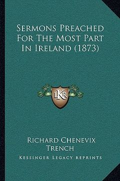 portada sermons preached for the most part in ireland (1873) (en Inglés)
