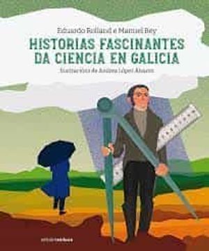 portada Historias Fascinantes da Ciencia en Galicia (en Gallego)