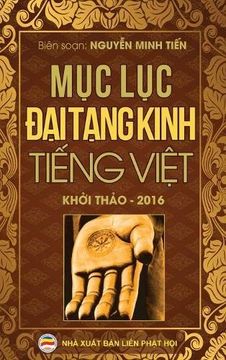 portada Mục lục Đại Tạng Kinh Tiếng Việt: Bản khởi thảo năm 2016 (in Vietnamita)