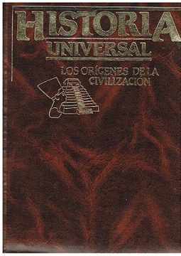 portada Historia Universal los Origenes de la Civilización
