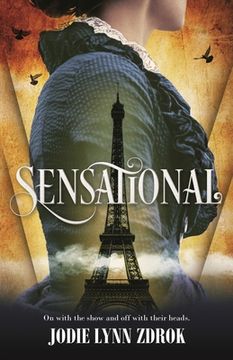 portada Sensational: A Historical Thriller in 19Th Century Paris: 2 (Nathalie Baudin, 2) (en Inglés)