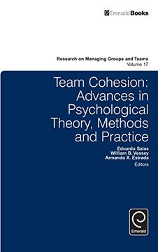 portada Team Cohesion: Advances in Psychological Theory, Methods and Practice (Research on Managing Groups and Teams)