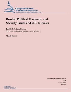 portada Russian Political, Economic, and Security Issues and U.S. Interests (en Inglés)