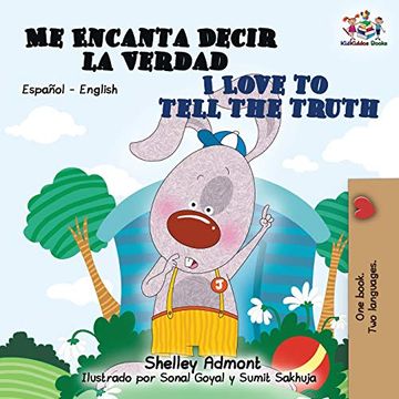 portada Me Encanta Decir la Verdad i Love to Tell the Truth: Spanish English (Spanish English Bilingual Collection) (in Spanish)
