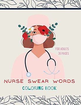 portada Nurse Swear Words Coloring Book: Nurse Coloring Book for all Ages: Coloring Book for Inspiration and Relaxation With Encouraging Affirmations 