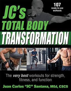 portada Jc's Total Body Transformation: The Very Best Workouts for Strength, Fitness, and Function (en Inglés)