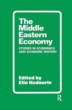 portada The Middle Eastern Economy: Studies in Economics and Economic History (en Inglés)