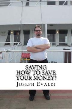 portada Saving: How to Save Your Money? (en Inglés)