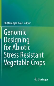 portada Genomic Designing for Abiotic Stress Resistant Vegetable Crops (en Inglés)